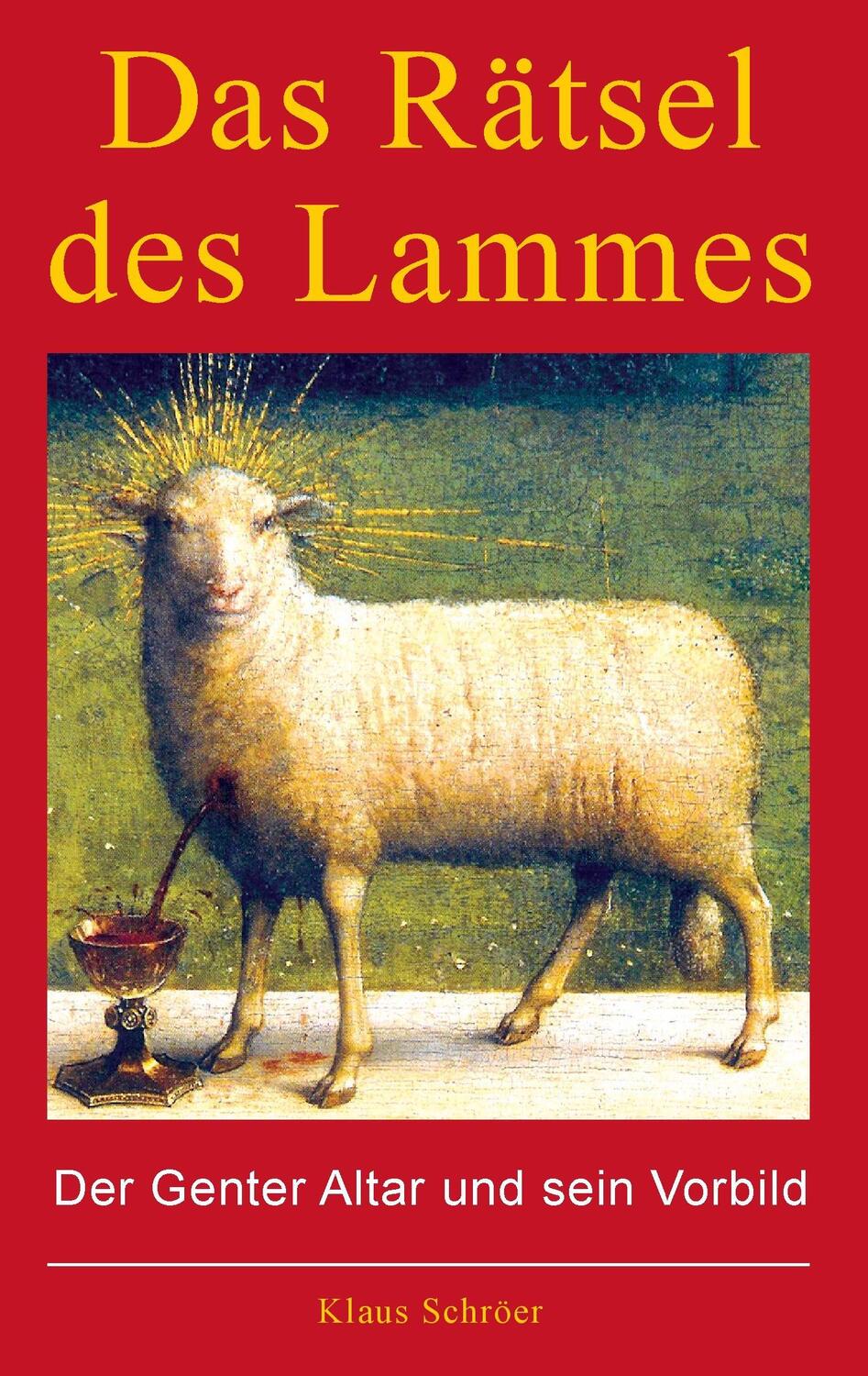 Cover: 9783743179462 | Das Rätsel des Lammes | Der Genter Altar und sein Vorbild | Schröer