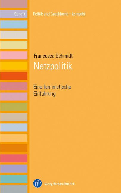 Cover: 9783847422167 | Netzpolitik | Eine feministische Einführung | Francesca Schmidt | Buch