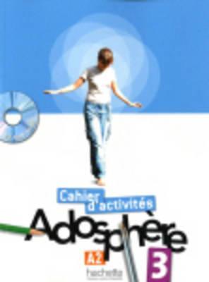Cover: 9782011557131 | Adosphère 3 - Cahier d'Activités + CD-ROM: Adosphère 3 - Cahier...