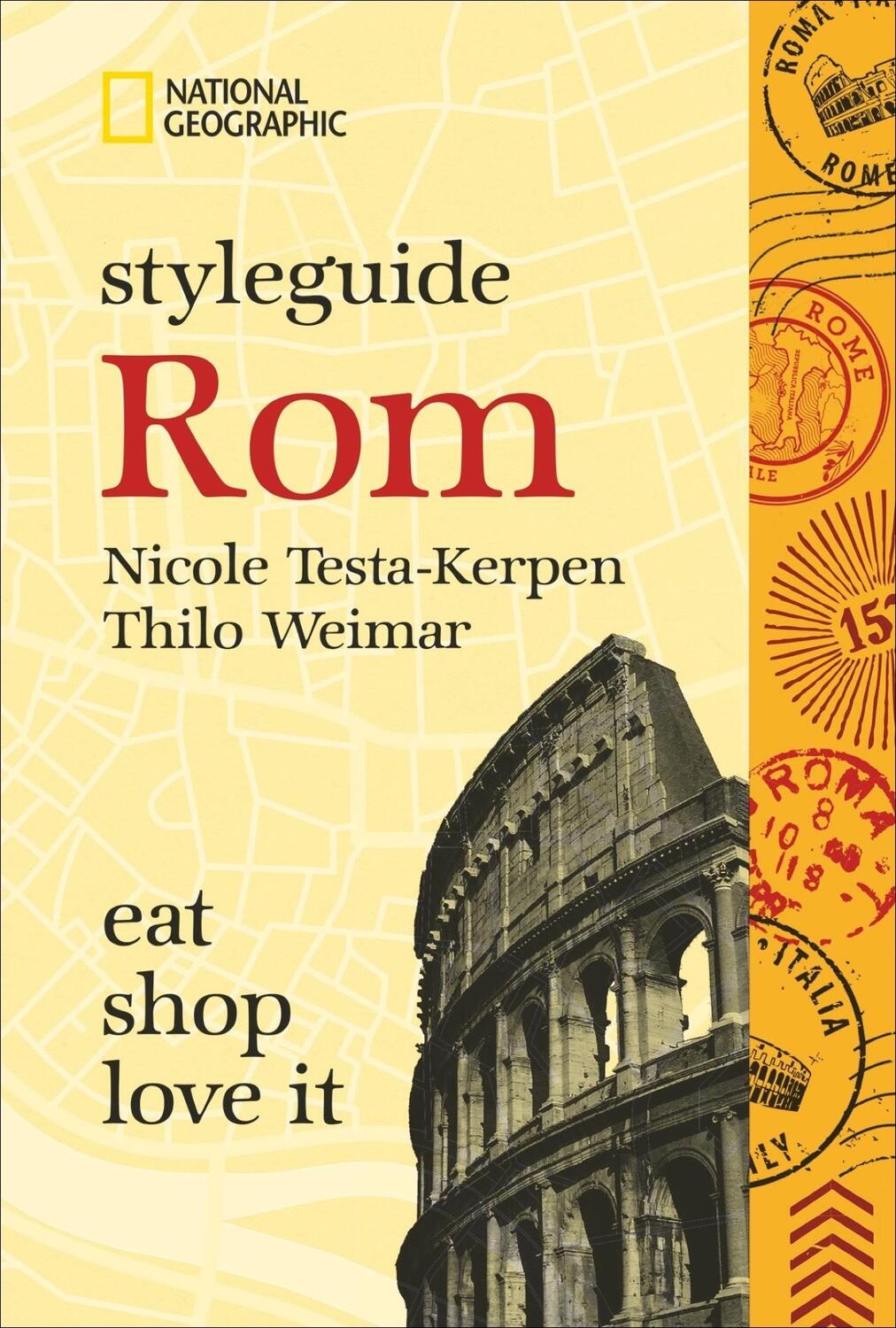 Cover: 9783866905481 | Styleguide Rom | eat - shop - love it | Nicole Testa-Kerpen (u. a.)