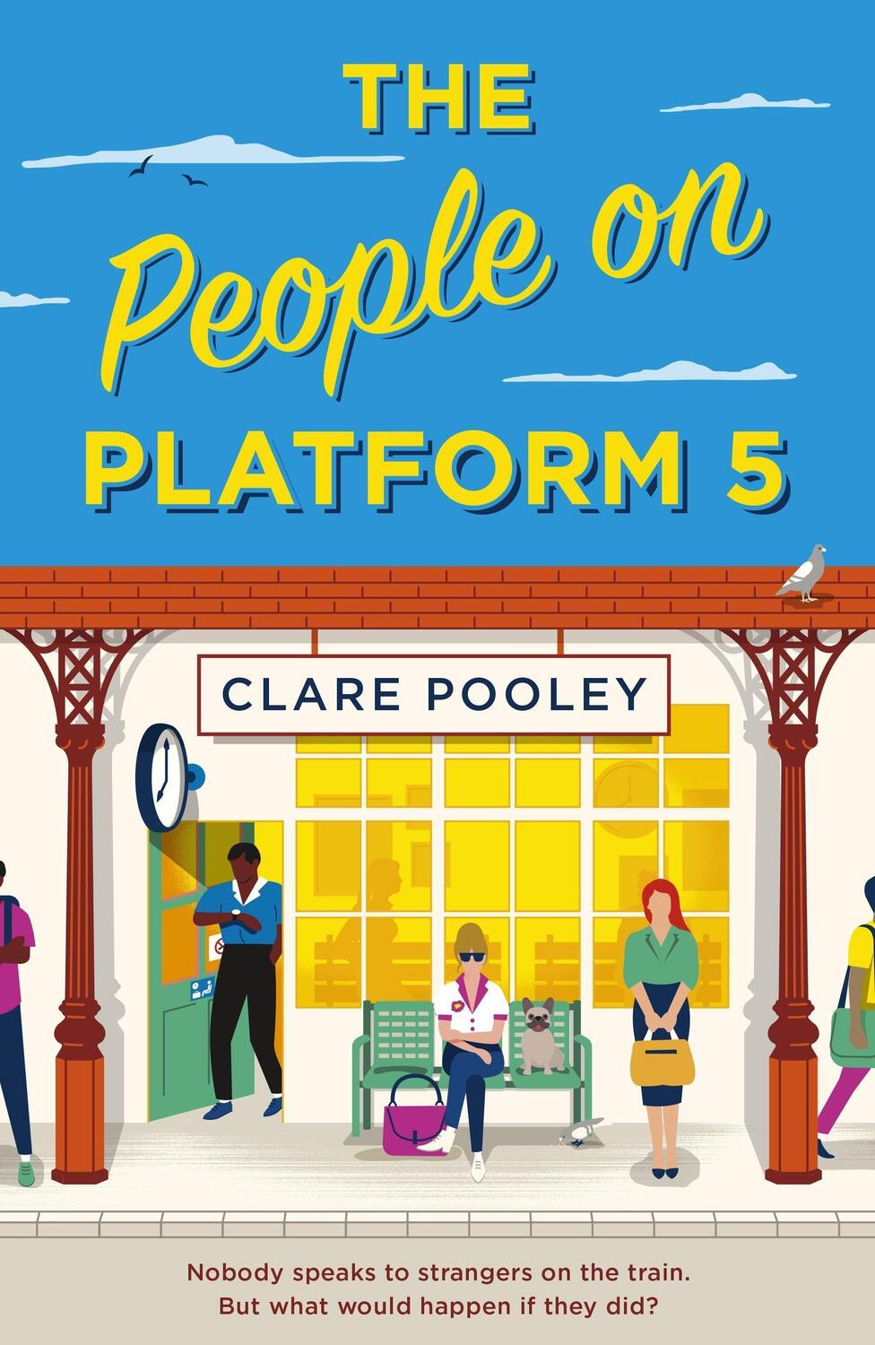 Cover: 9781787631816 | The People on Platform 5 | Clare Pooley | Taschenbuch | Englisch