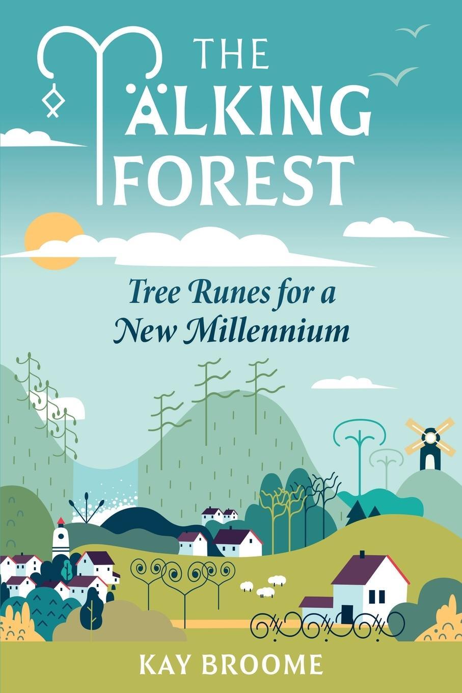Cover: 9781777117016 | The Talking Forest | Tree Runes for a New Millennium | Kay Broome
