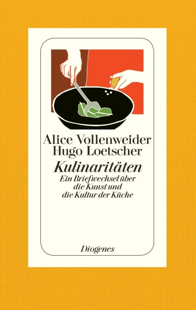 Cover: 9783257068474 | Kulinaritäten | Alice Vollenweider (u. a.) | Buch | 2013 | Diogenes
