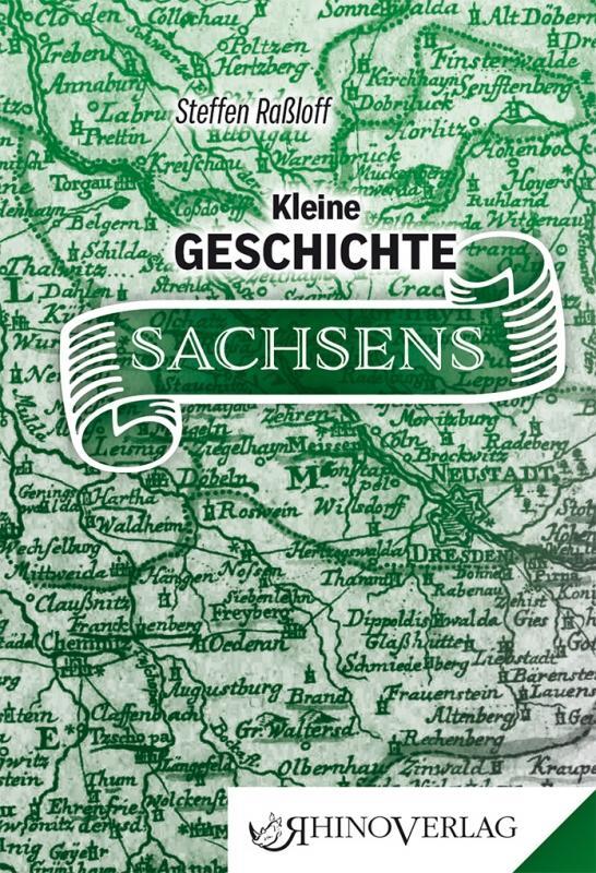 Cover: 9783955600624 | Kleine Geschichte Sachsens | Band 62 | Steffen Raßloff | Buch | 2018