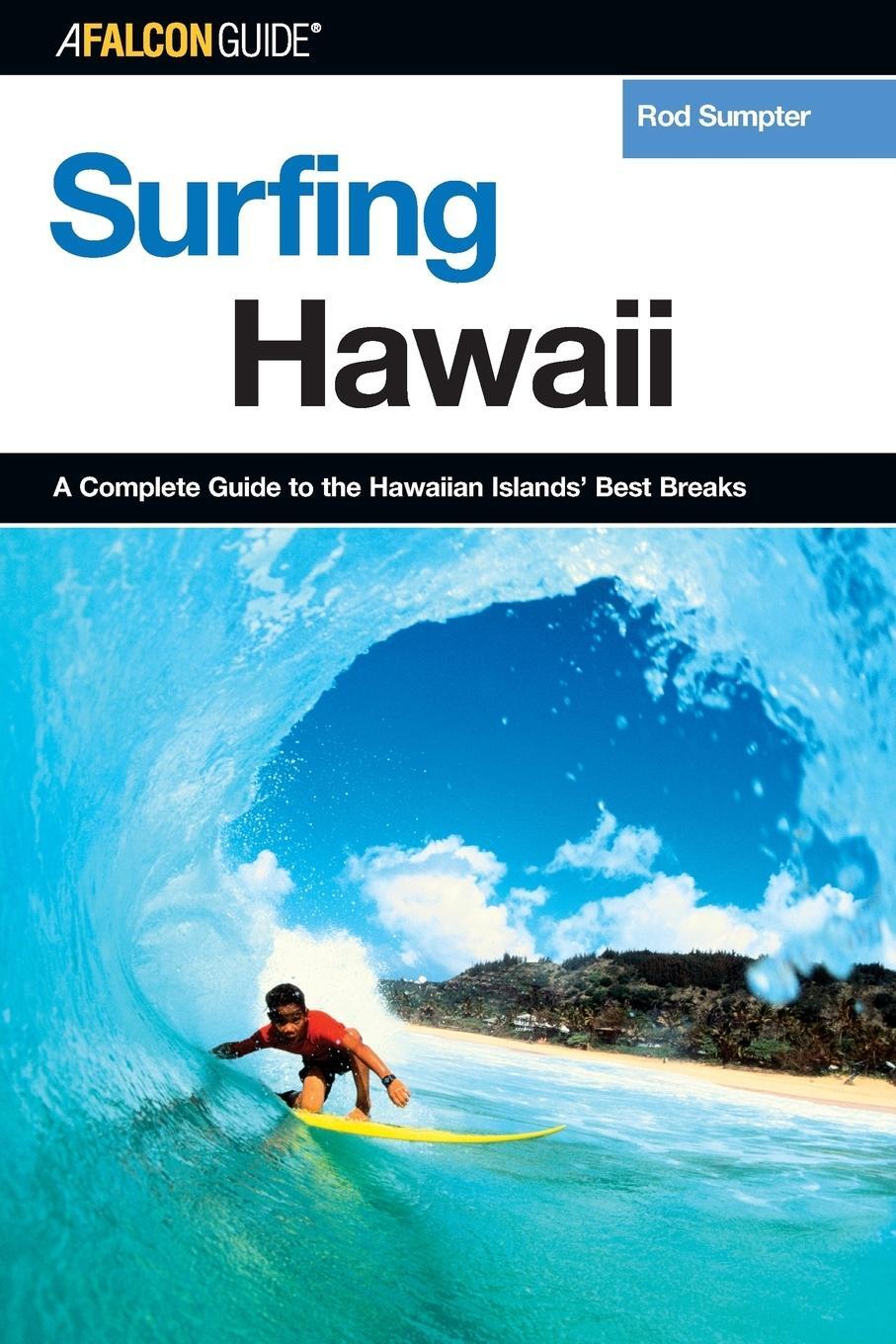 Cover: 9780762731312 | Surfing Hawaii | A Complete Guide To The Hawaiian Islands' Best Breaks