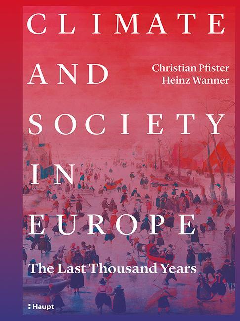 Cover: 9783258082349 | Climate and Society in Europe | The Last Thousand Years | Buch | 2021