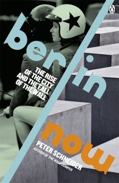 Cover: 9780241970836 | Berlin Now | The Rise of the City and the Fall of the Wall | Schneider