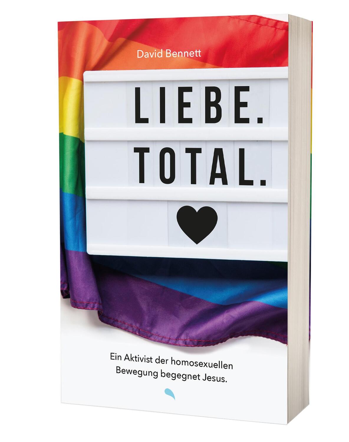 Cover: 9783038482260 | Liebe. Total. | David Bennett | Taschenbuch | Deutsch | 2021 | fontis