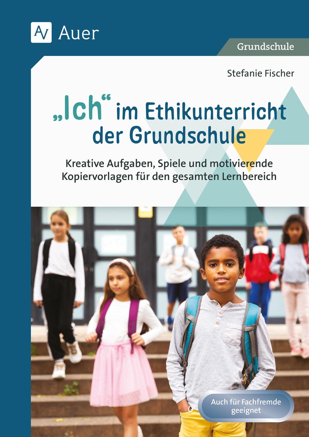 Cover: 9783403087526 | Ich im Ethikunterricht der Grundschule | Stefanie Fischer | Broschüre