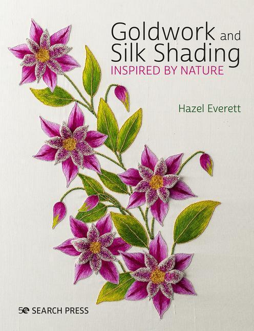 Cover: 9781782216414 | Goldwork and Silk Shading Inspired by Nature | Hazel Everett | Buch