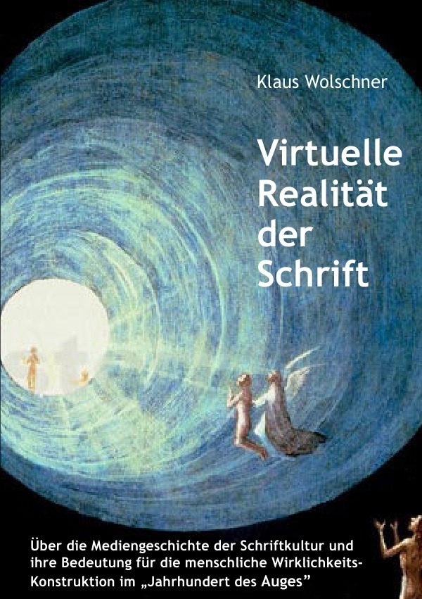 Cover: 9783737589222 | Virtuelle Realität der Schrift | Klaus Wolschner | Taschenbuch | 2016
