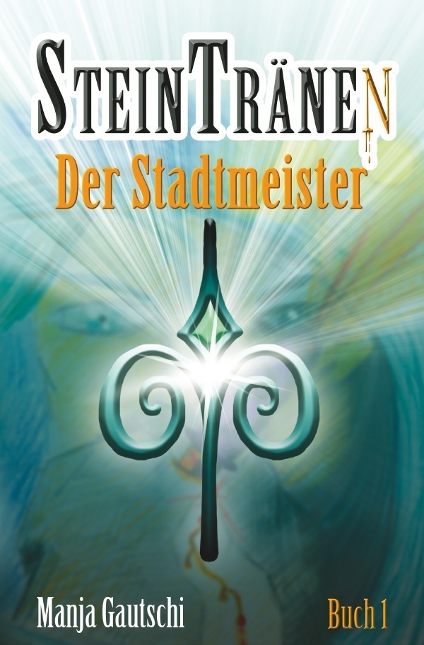 Cover: 9783745034271 | Steintränen | Der Stadtmeister | Manja Gautschi | Taschenbuch | 656 S.