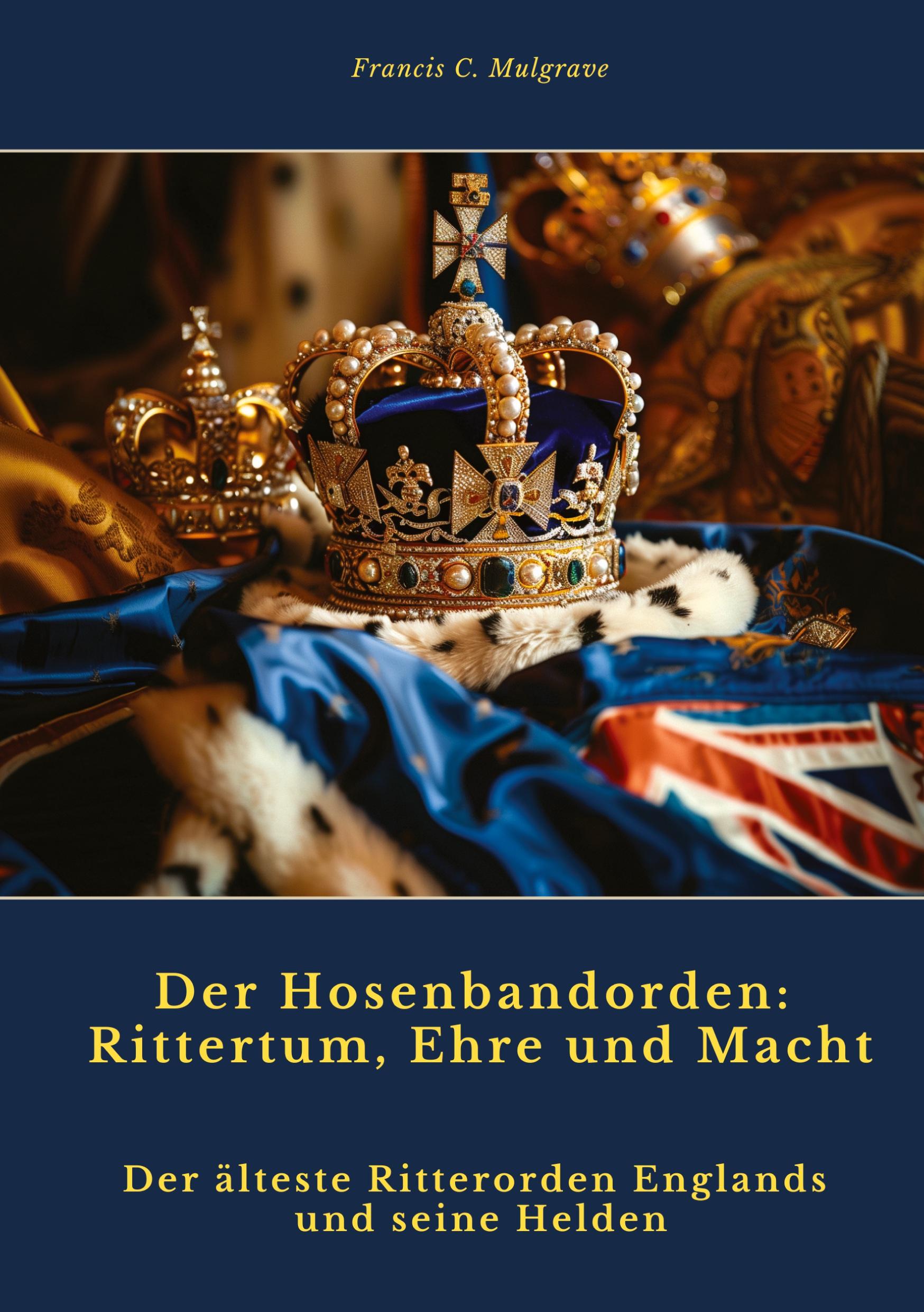 Cover: 9783384430687 | Der Hosenbandorden: Rittertum, Ehre und Macht | Francis C. Mulgrave