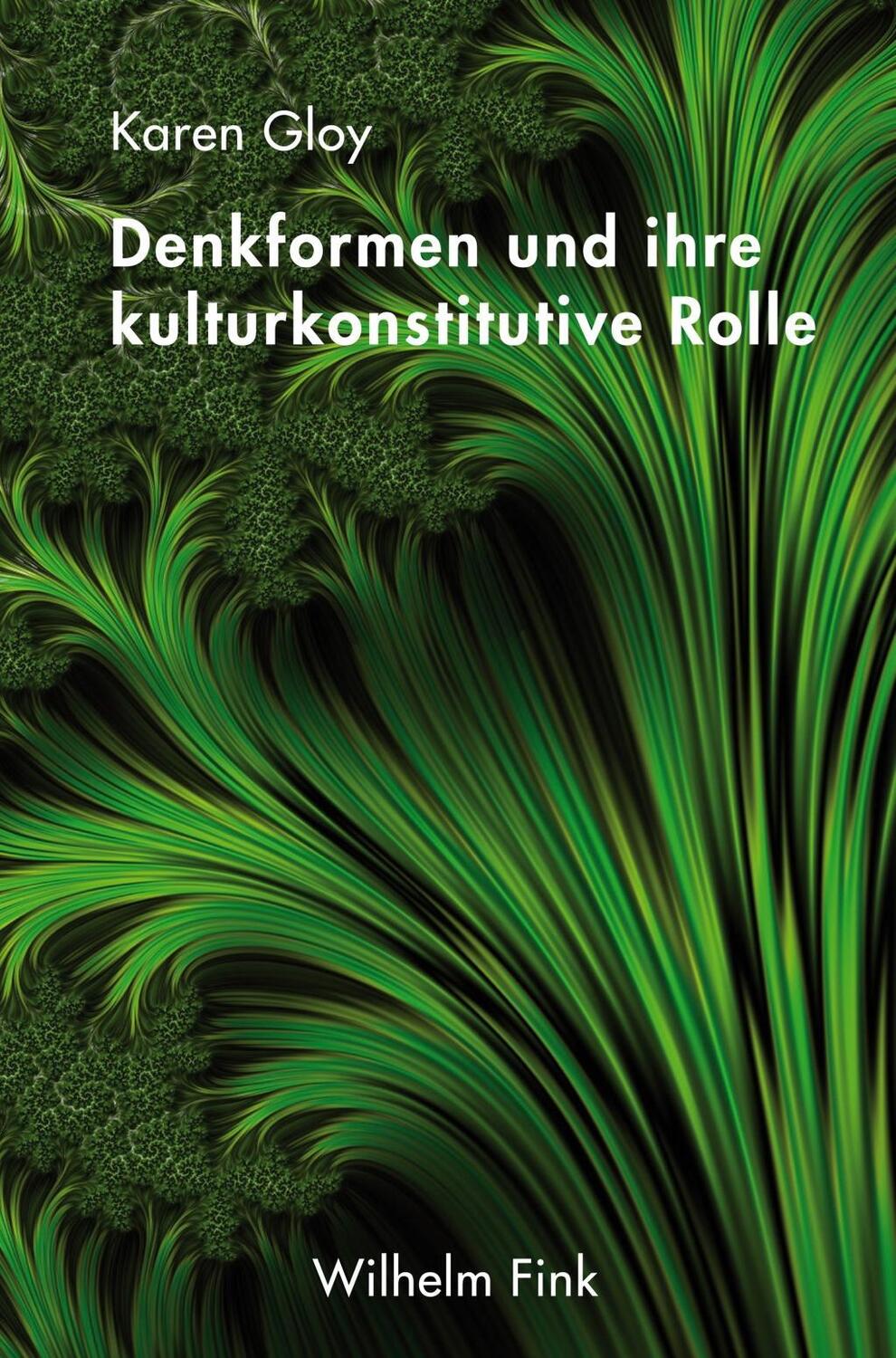 Cover: 9783770561056 | Denkformen und ihre kulturkonstitutive Rolle | Karen Gloy | Buch