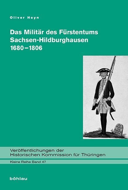 Cover: 9783412501549 | Das Militär des Fürstentums Sachsen-Hildburghausen 1680-1806 | Heyn