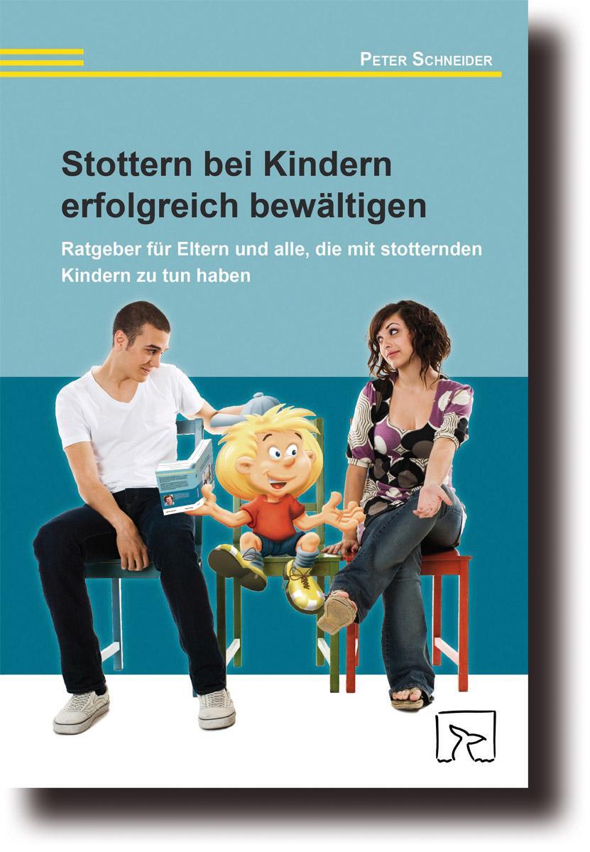 Cover: 9783936640182 | Stottern bei Kindern erfolgreich bewältigen | Peter Schneider | Buch