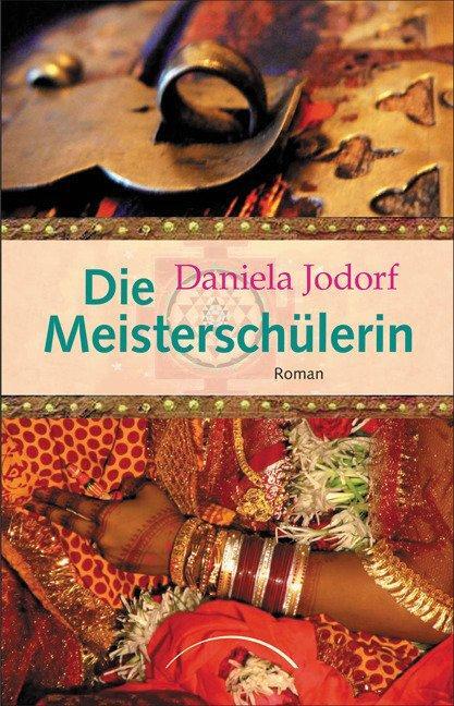 Cover: 9783899011951 | Die Meisterschülerin | Daniela Jodorf | Buch | 453 S. | Deutsch | 2009