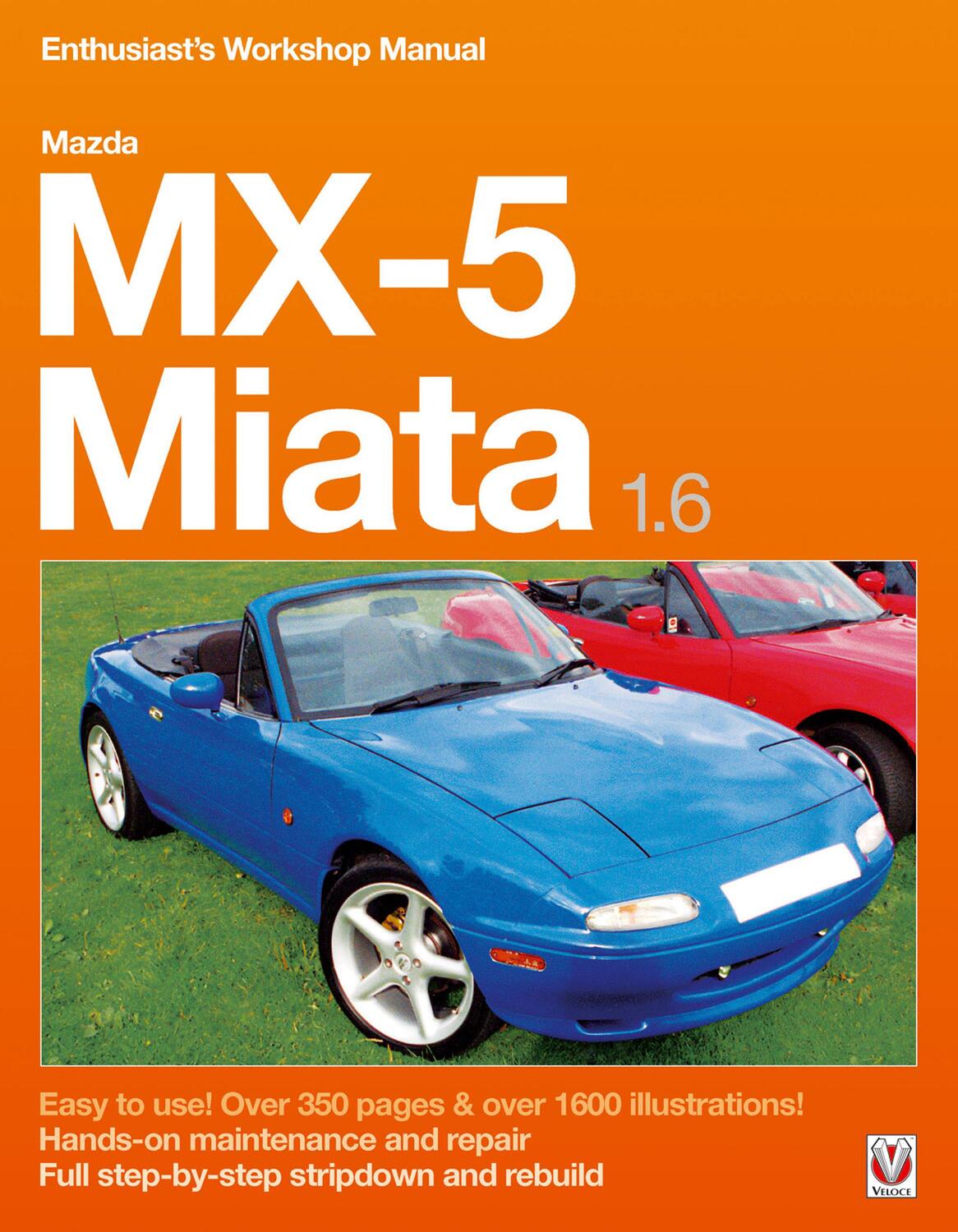 Cover: 9781787111745 | Mazda MX-5 Miata 1.6 Enthusiast's Workshop Manual | Rod Grainger