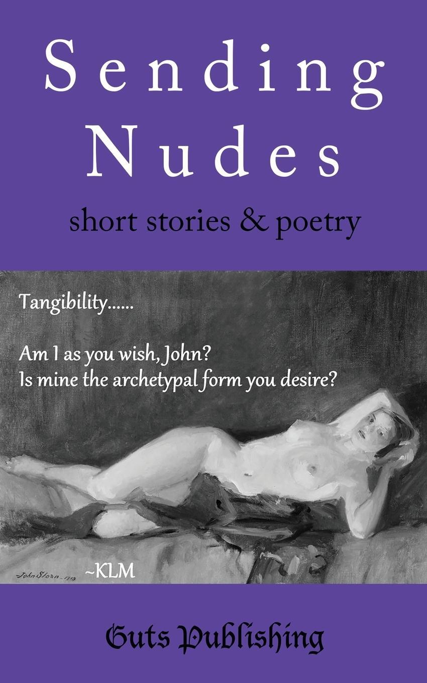 Cover: 9781999882389 | Sending Nudes | short stories and poetry | Guts Publishing | Buch