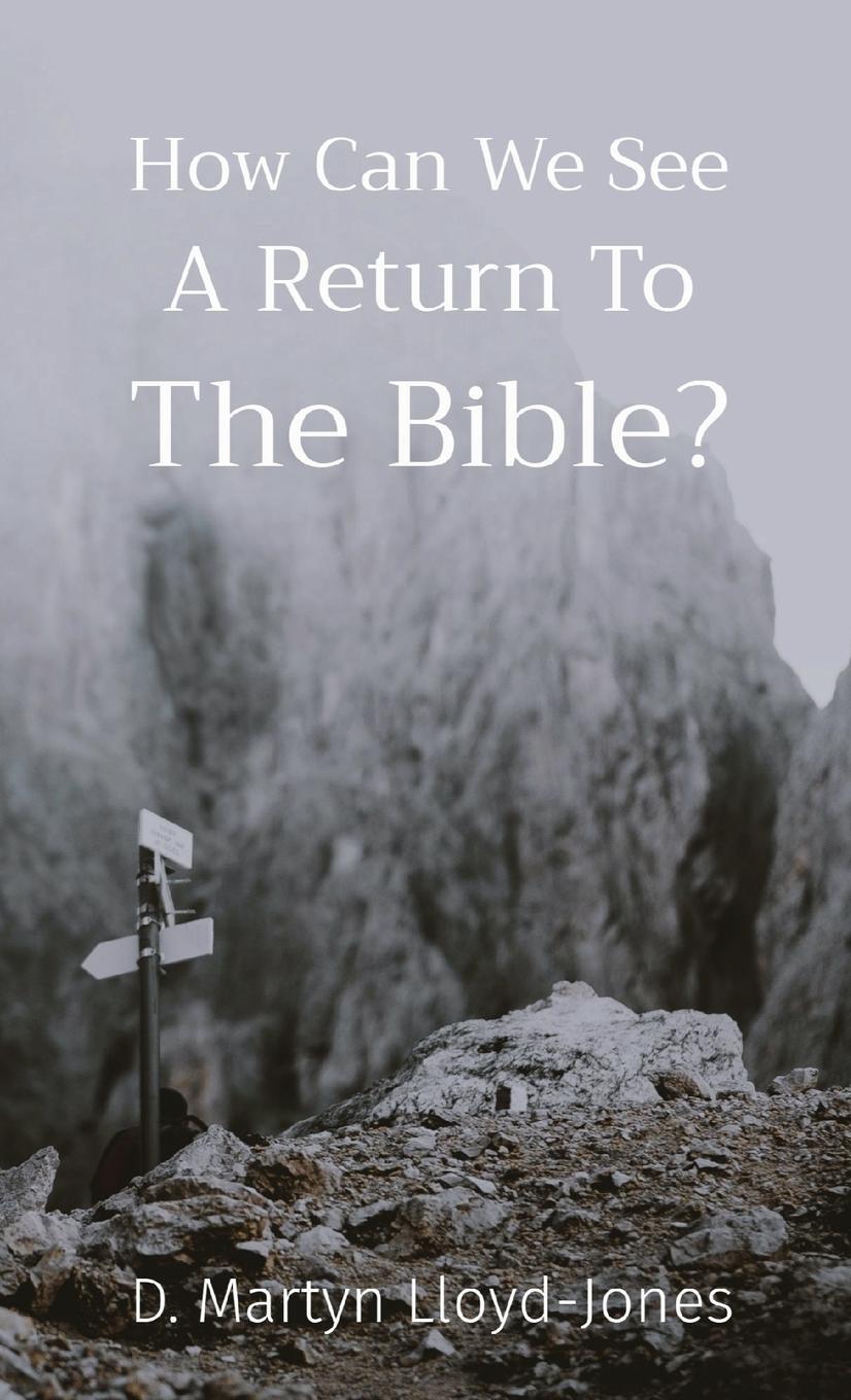 Cover: 9798218348656 | How Can We See A Return To The Bible? | D. Martyn Lloyd-Jones | Buch
