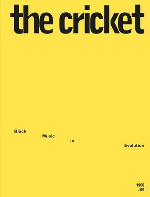 Cover: 9781953691101 | The Cricket: Black Music in Evolution, 1968-69 | Spellman (u. a.)