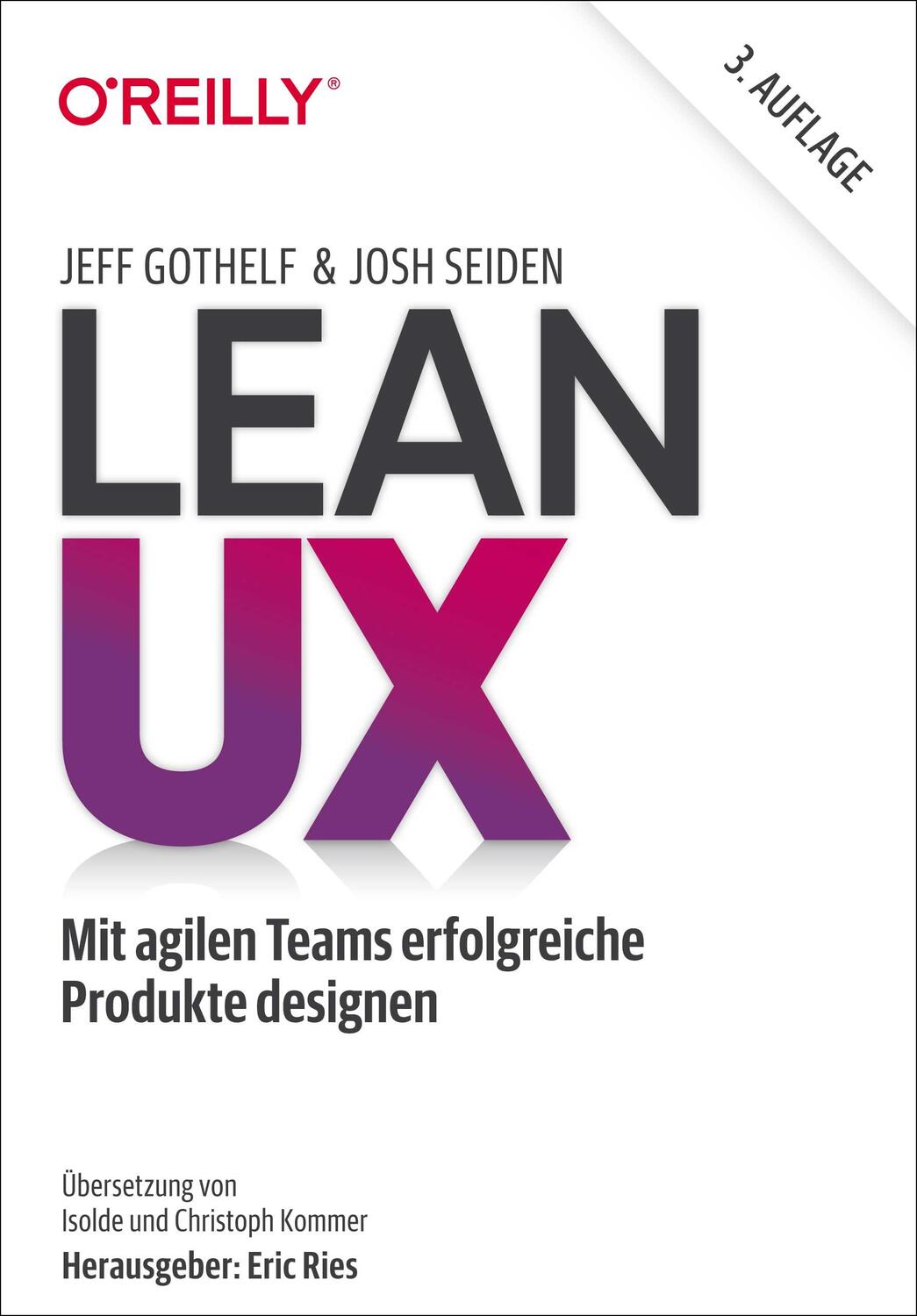 Cover: 9783960091981 | Lean UX | Mit agilen Teams erfolgreiche Produkte designen | Buch