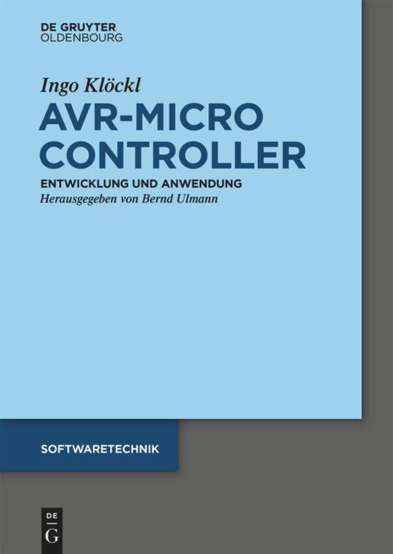 Cover: 9783110407686 | AVR-Microcontroller | Entwicklung und Anwendung | Ingo Klöckl | Buch