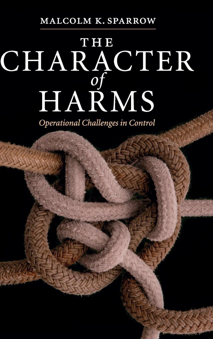 Cover: 9780521872102 | The Character of Harms | Malcolm K. Sparrow | Buch | Englisch | 2008