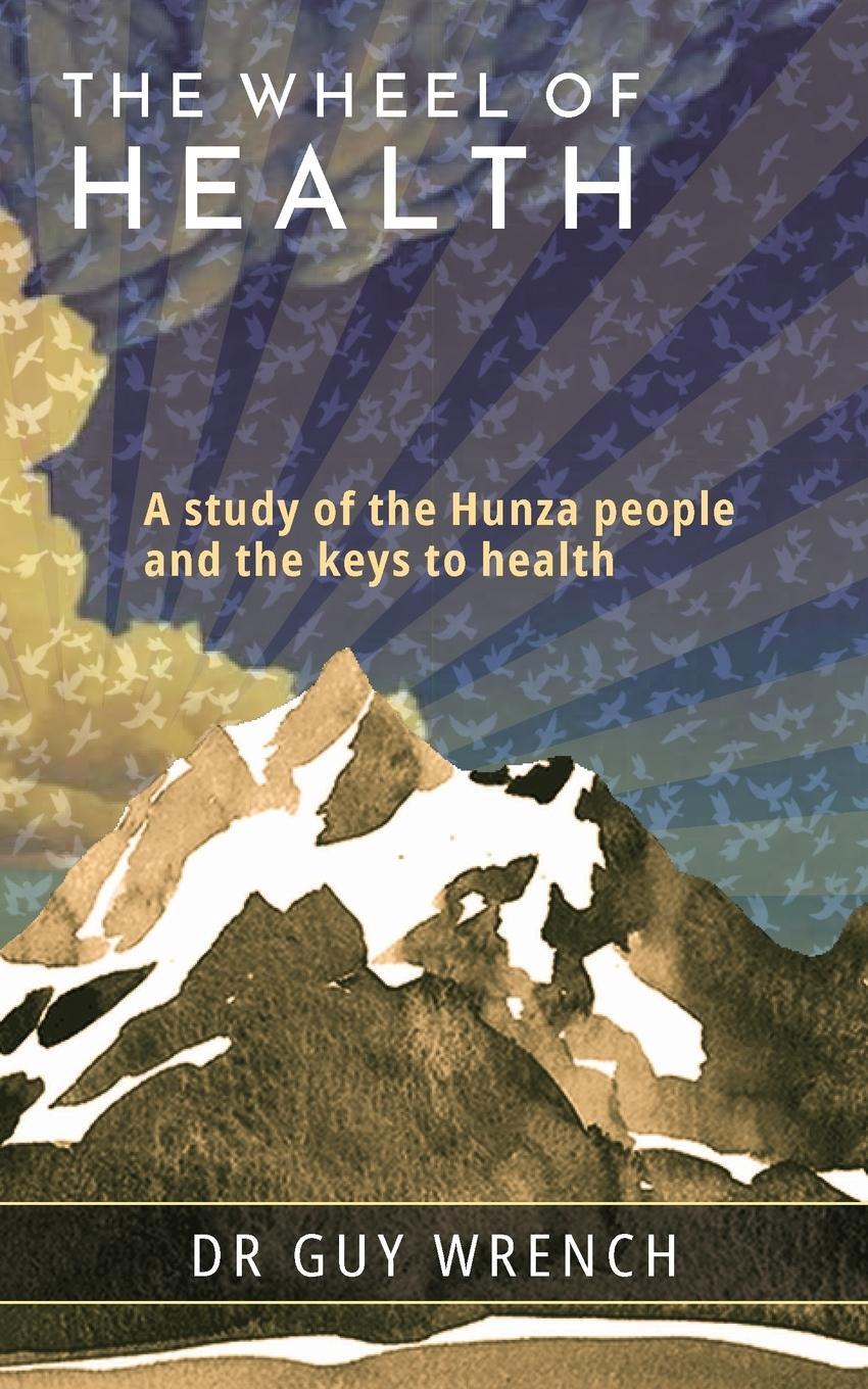Cover: 9780980297669 | The Wheel of Health | Guy T Wrench | Taschenbuch | Paperback | 2009