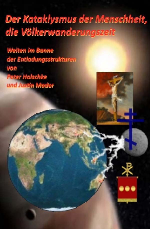 Cover: 9783745099713 | Der Kataklysmus der Menschheit, die Völkerwanderungszeit | Mader