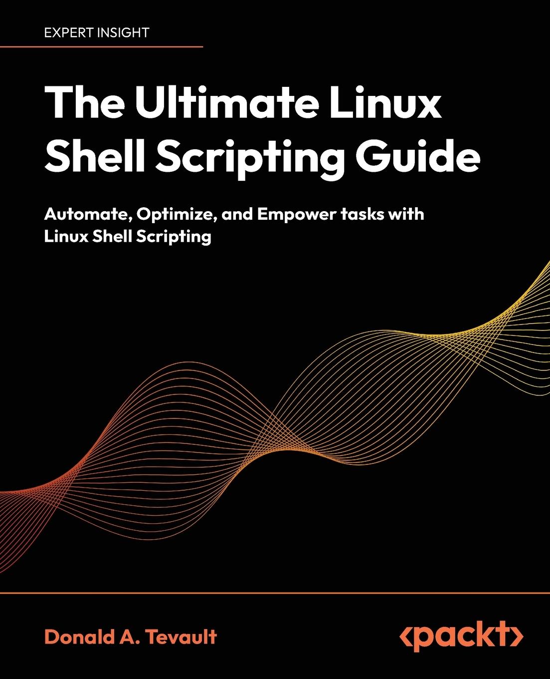 Cover: 9781835463574 | The Ultimate Linux Shell Scripting Guide | Donald A. Tevault | Buch