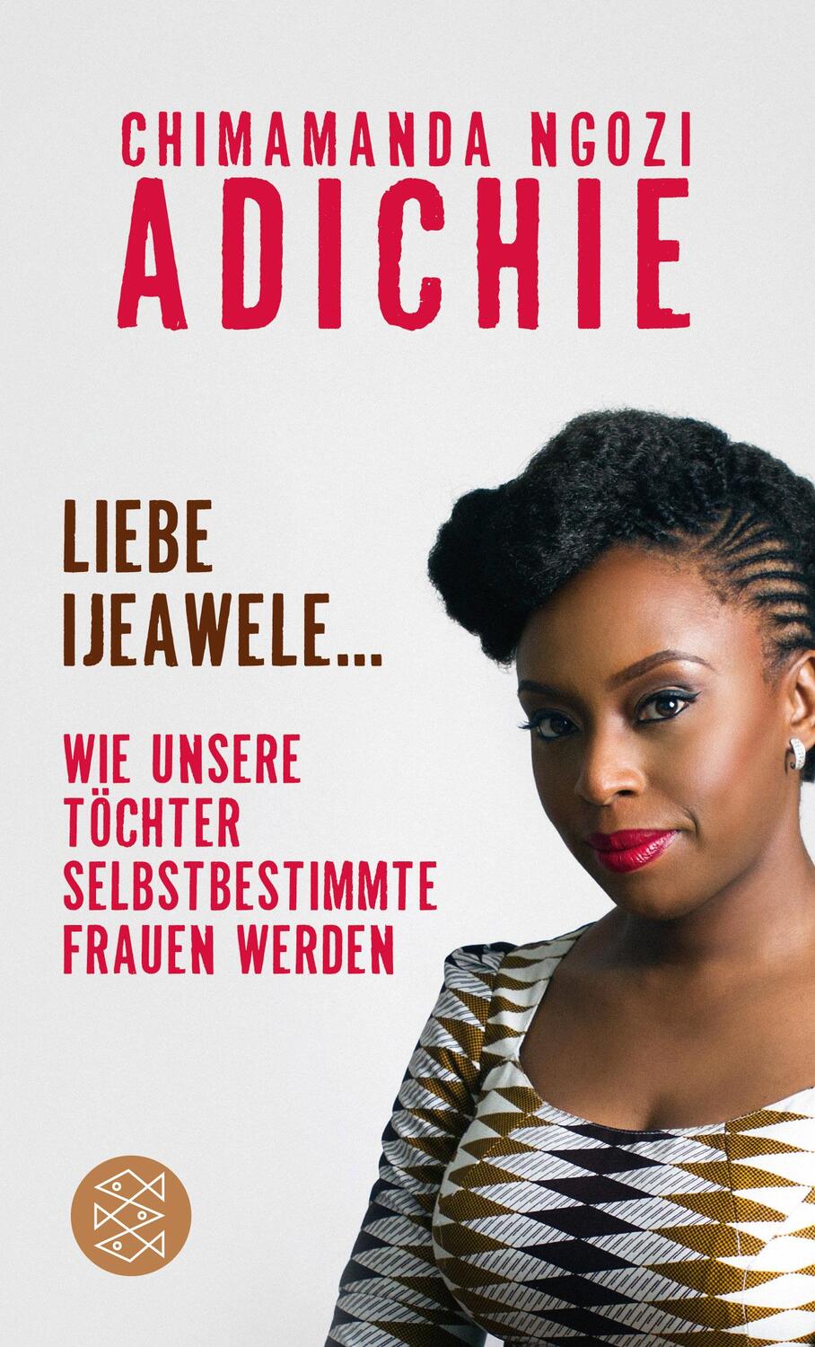 Liebe Ijeawele - Adichie, Chimamanda Ngozi