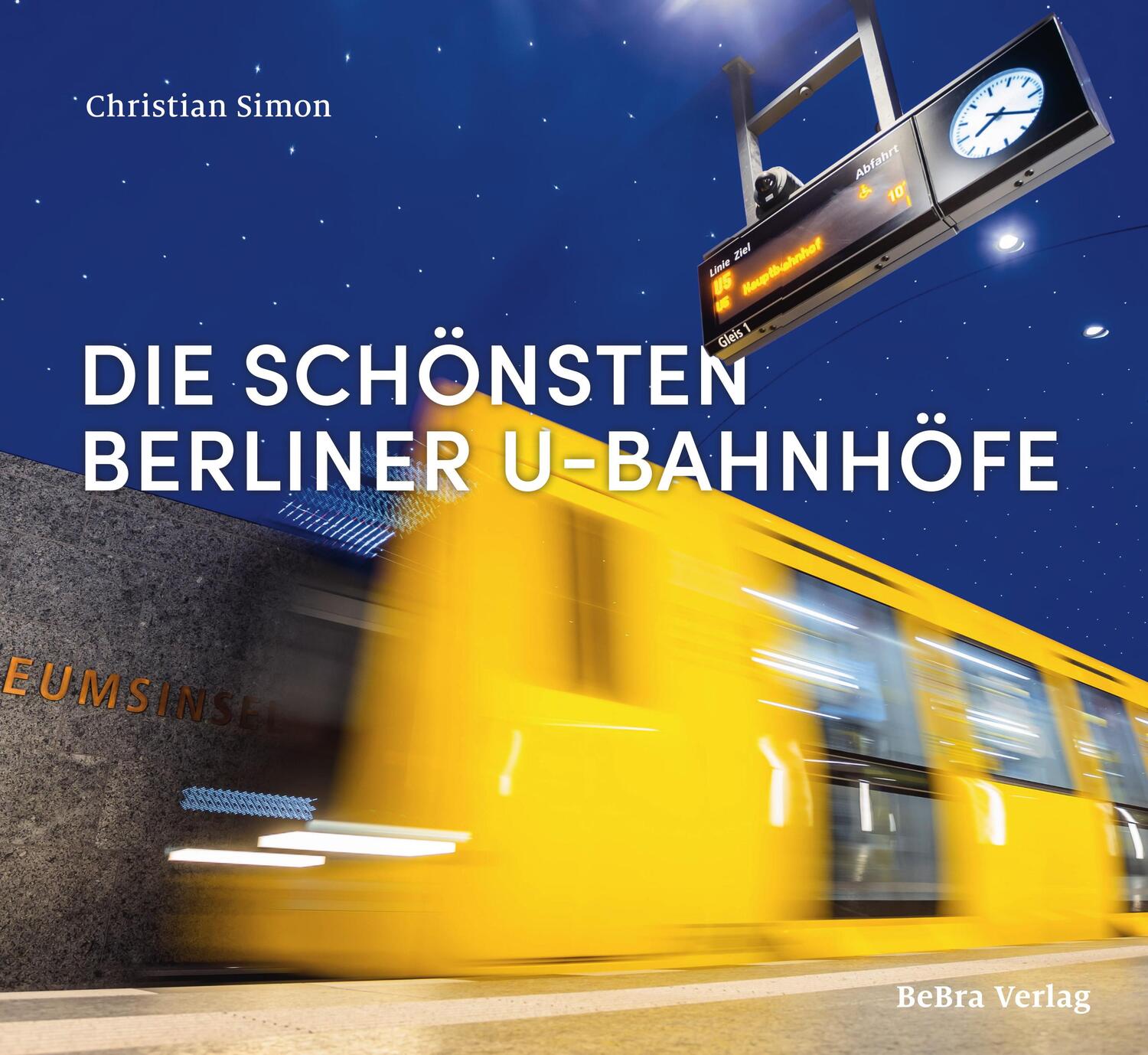 Cover: 9783814802701 | Die schönsten Berliner U-Bahnhöfe | Christian Simon | Buch | 144 S.