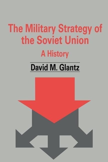 Cover: 9780714682006 | The Military Strategy of the Soviet Union | A History | David M Glantz