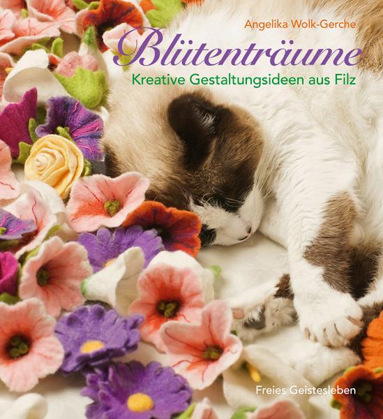 Cover: 9783772521379 | Blütenträume | Kreative Gestaltungsideen aus Filz | Wolk-Gerche | Buch