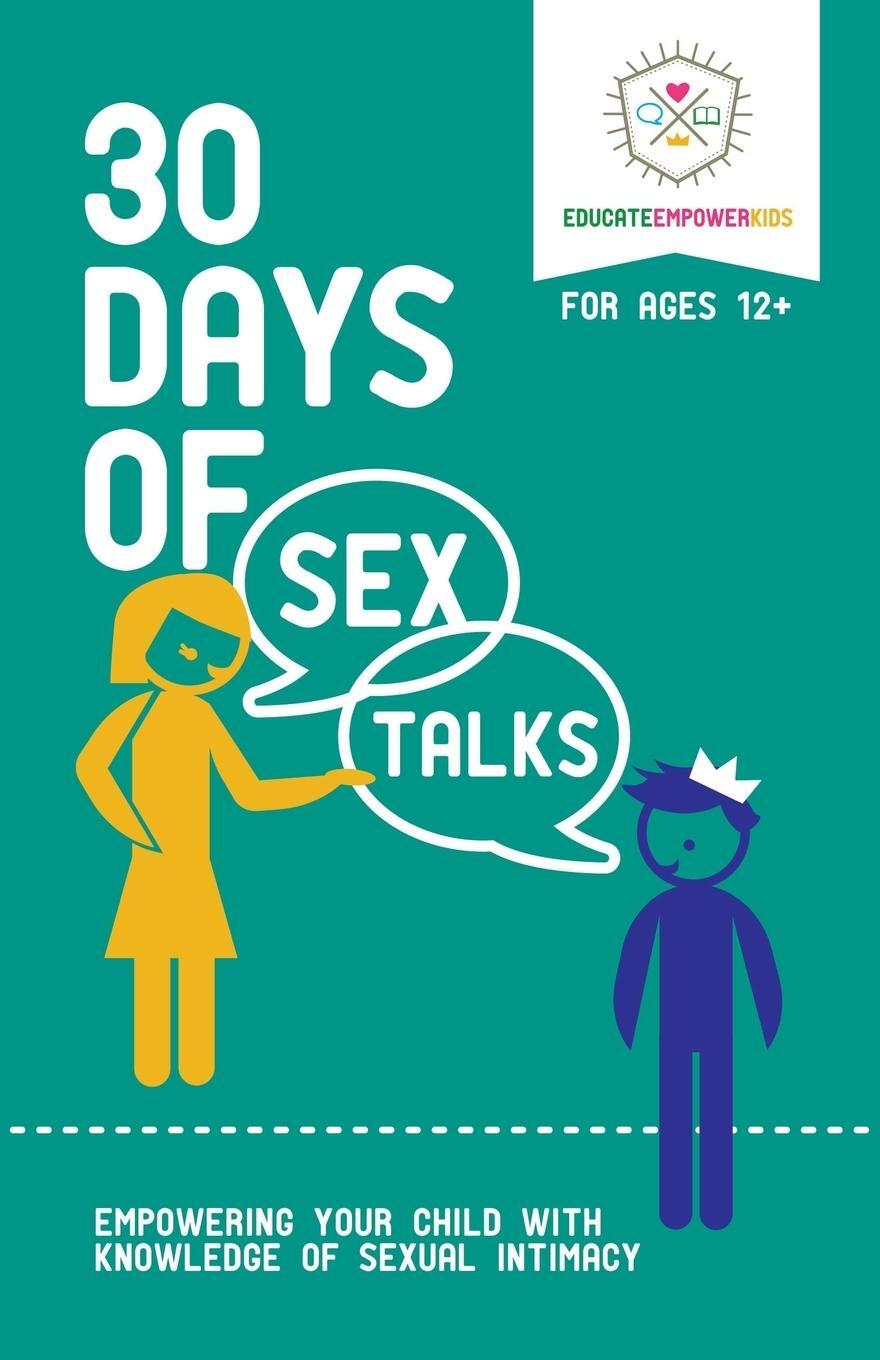 Cover: 9781733604642 | 30 Days of Sex Talks for Ages 12+ | Educate Empower Kids | Taschenbuch