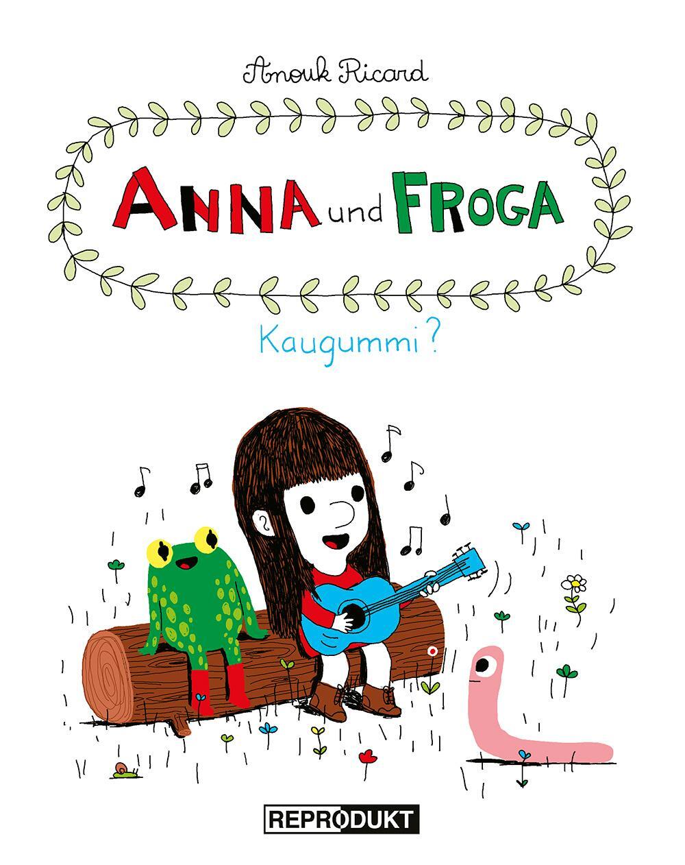 Cover: 9783956400582 | Anna und Froga - Kaugummi? | Anouk Ricard | Buch | Deutsch | 2015
