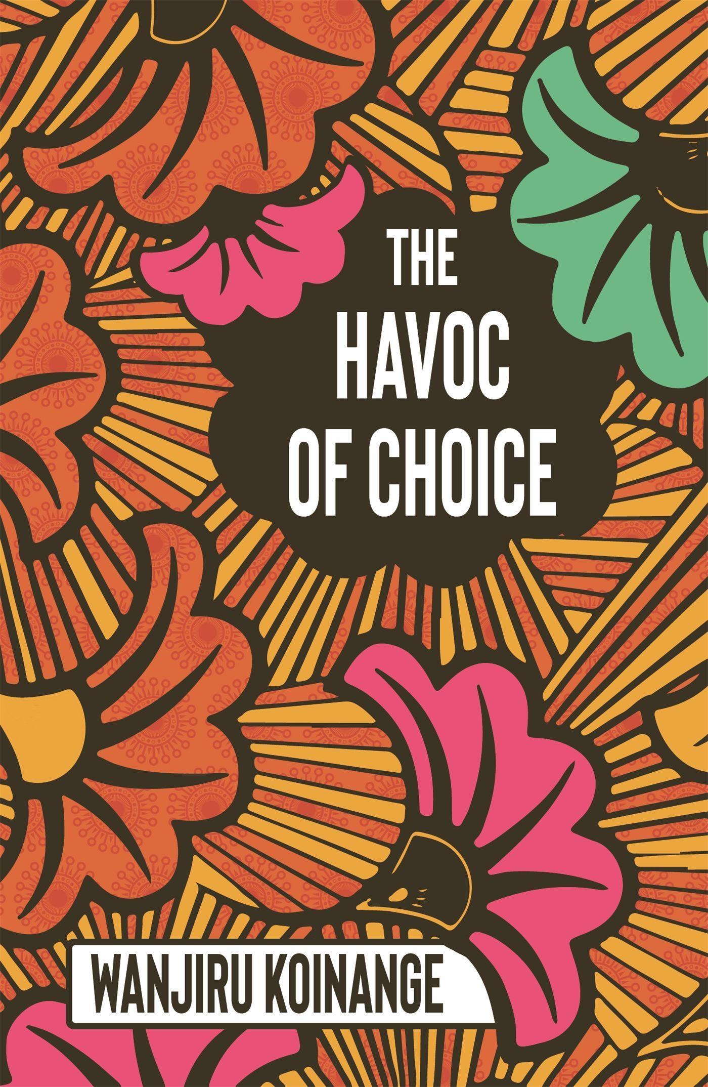 Cover: 9781909762831 | The Havoc of Choice | Wanjiru Koinange | Taschenbuch | Englisch | 2019