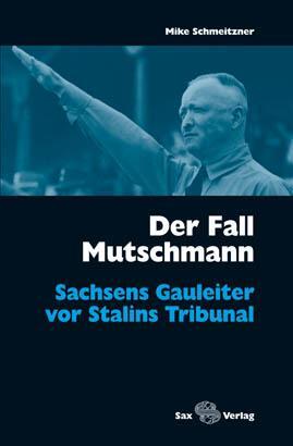 Cover: 9783867290906 | Der Fall Mutschmann | Sachsens Gauleiter vor Stalins Tribunal | Buch