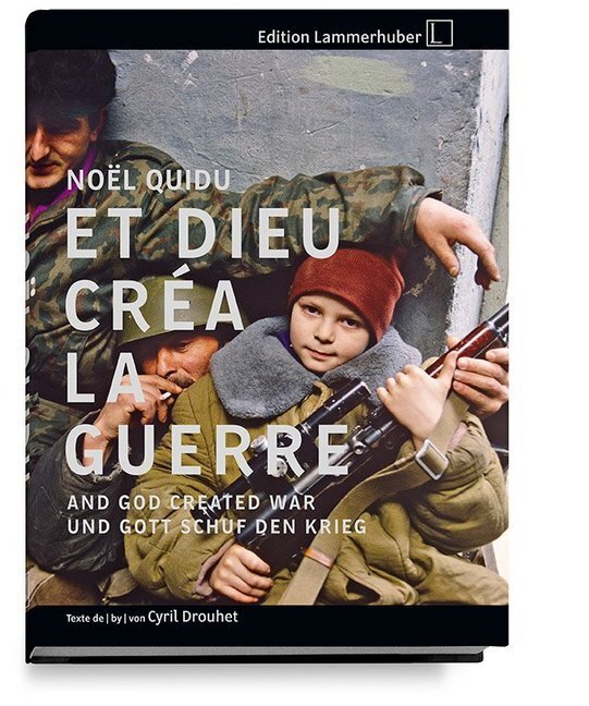 Cover: 9783903101678 | ... UND GOTT SCHUF DEN KRIEG | Noël Quidu (u. a.) | Buch | Deutsch