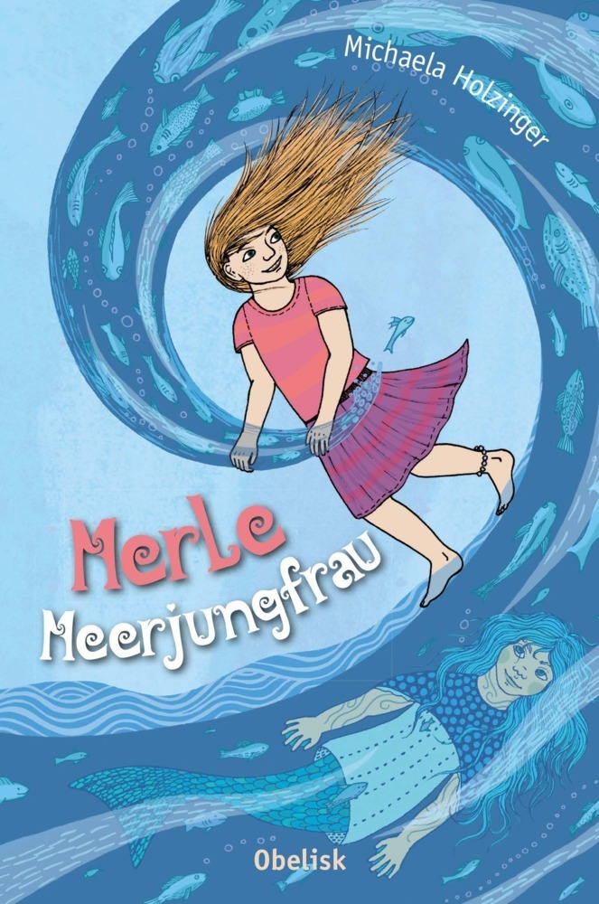 Cover: 9783851977899 | Merle Meerjungfrau | Michaela Holzinger | Buch | 2015 | Obelisk