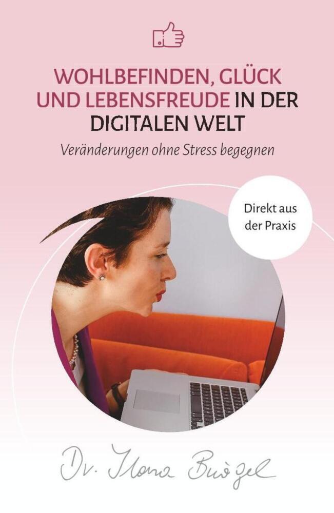 Cover: 9783981918878 | Wohlbefinden, Glück und Lebensfreude in der digitalen Welt | Bürgel
