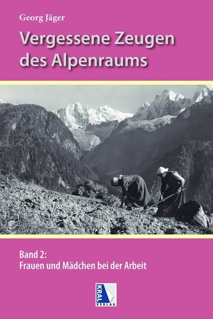 Cover: 9783990248881 | Vergessene Zeugen des Alpenraumes. Bd.2. Bd.2 | Georg Jäger | Buch