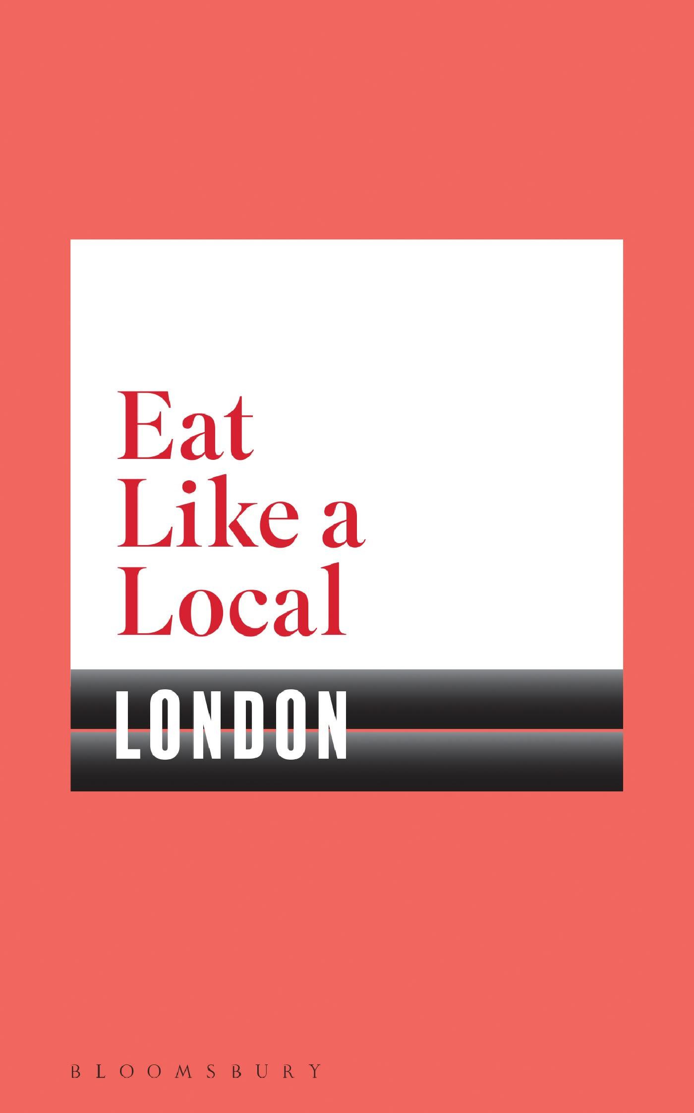 Cover: 9781408893234 | Eat Like a Local London | Bloomsbury | Taschenbuch | Englisch | 2019