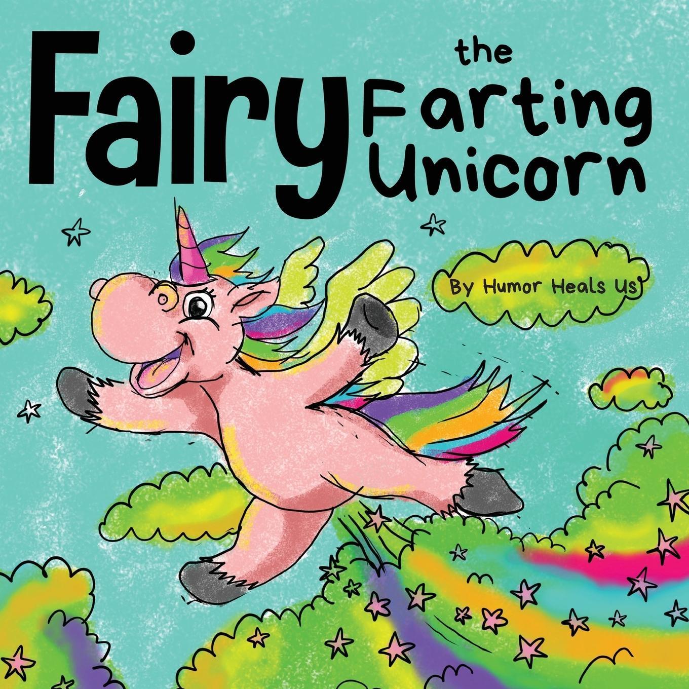 Cover: 9781637310212 | Fairy the Farting Unicorn | A Story About a Unicorn Who Farts | Us
