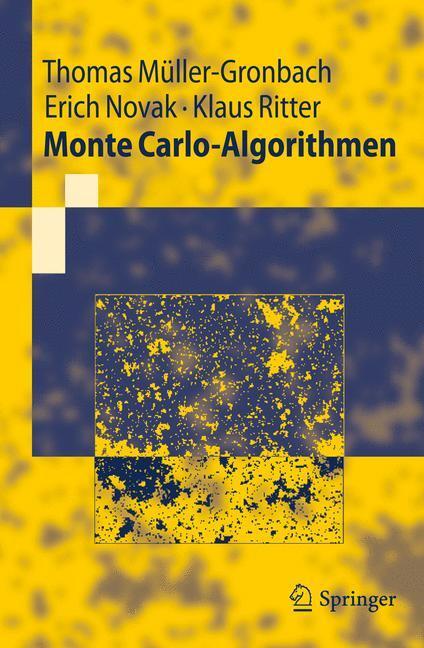 Cover: 9783540891406 | Monte Carlo-Algorithmen | Thomas Müller-Gronbach (u. a.) | Taschenbuch