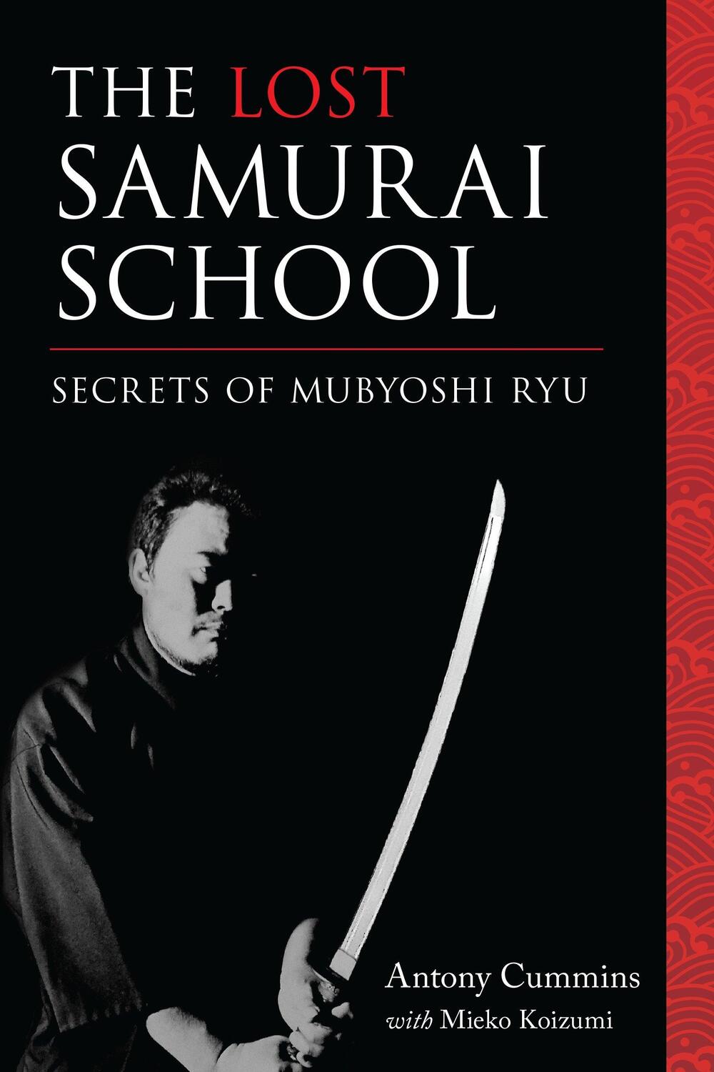 Cover: 9781623170875 | The Lost Samurai School: Secrets of Mubyoshi Ryu | Cummins (u. a.)