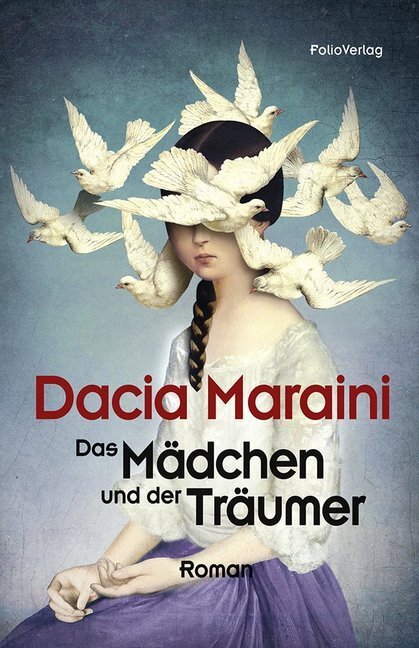 Cover: 9783852567150 | Das Mädchen und der Träumer | Dacia Maraini | Buch | 316 S. | Deutsch
