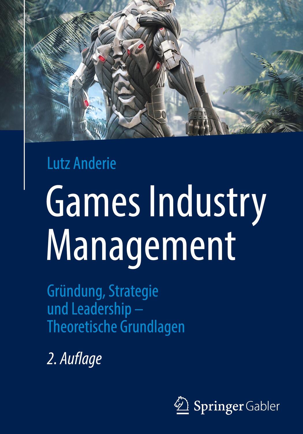 Cover: 9783662657270 | Games Industry Management | Lutz Anderie | Buch | XXXIX | Deutsch