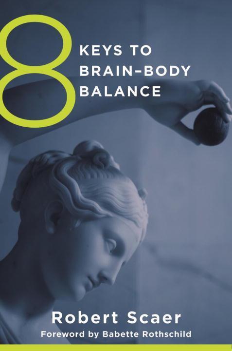 Cover: 9780393707472 | 8 Keys to Brain-Body Balance | Robert Scaer | Taschenbuch | Englisch